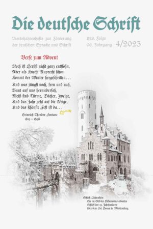 Die Ausgabe 4/2023 der Zeitschrift "Die deutsche Schrift" taucht tief in die Welt der deutschen Sprache und Schrift ein.