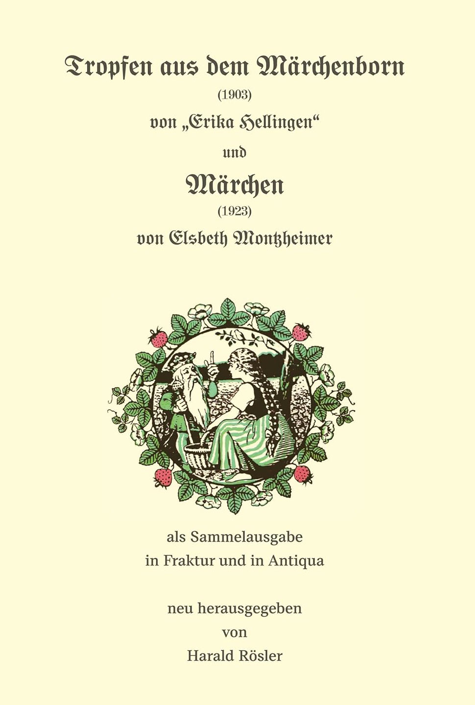 Tropfen aus dem Märchenborn (1903) und Märchen (1923)