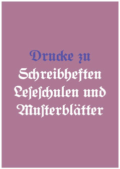 Drucke zu Schreibheften Leserschulen und Musterblätter